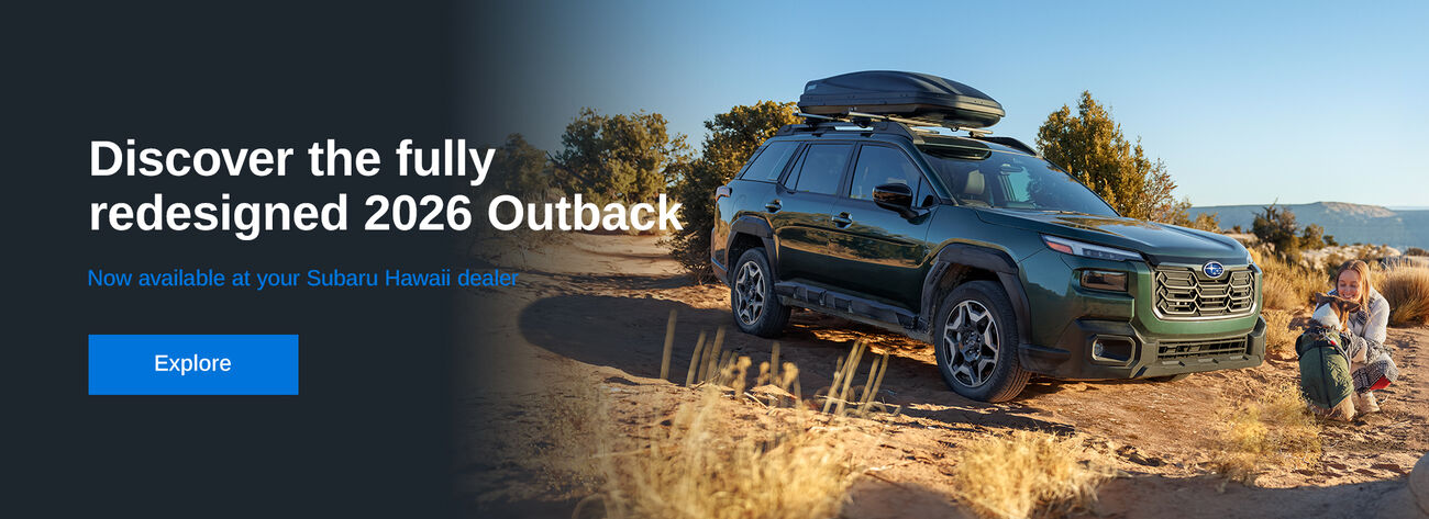 Discover the fully redesigned 2026 Outback. Now available at your Subaru Hawaii dealer.