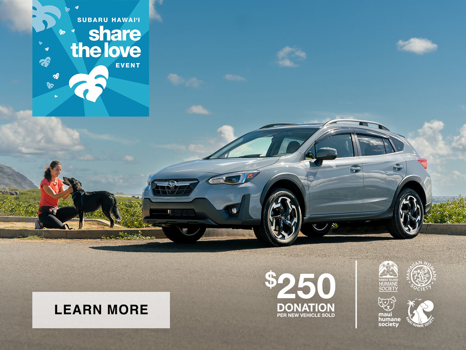The 2022 Crosstrek. Share the Love Event - $250 donation per new vehicle sold.