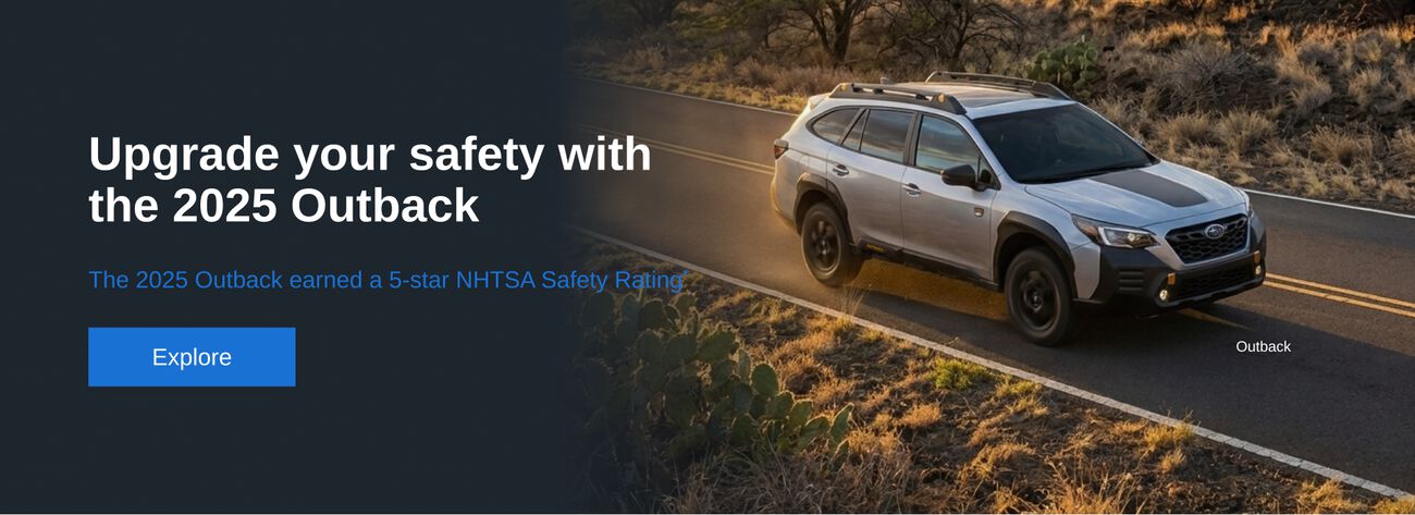 Upgrade your safety with the 2025 Outbavk. The 2025 Outback earned a 5-star NHTSA Safety Rating.*