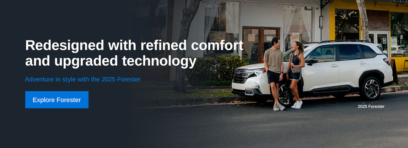 Redesigned with refined comfort and upgraded technology. Adventure in style with the 2025 Forester.