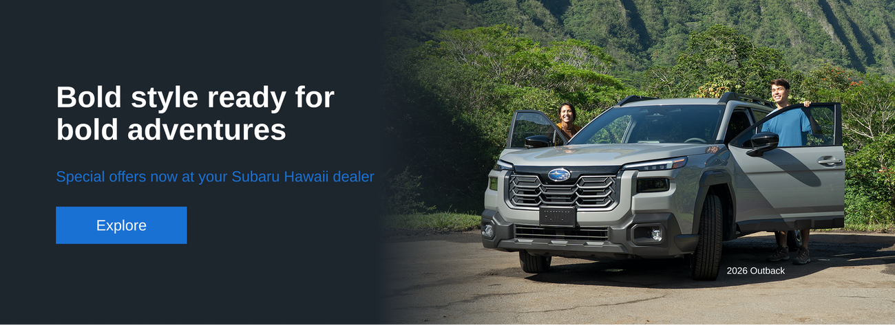 Bold style ready for bold adventures. Special offers now at your Subaru Hawaii dealer. 